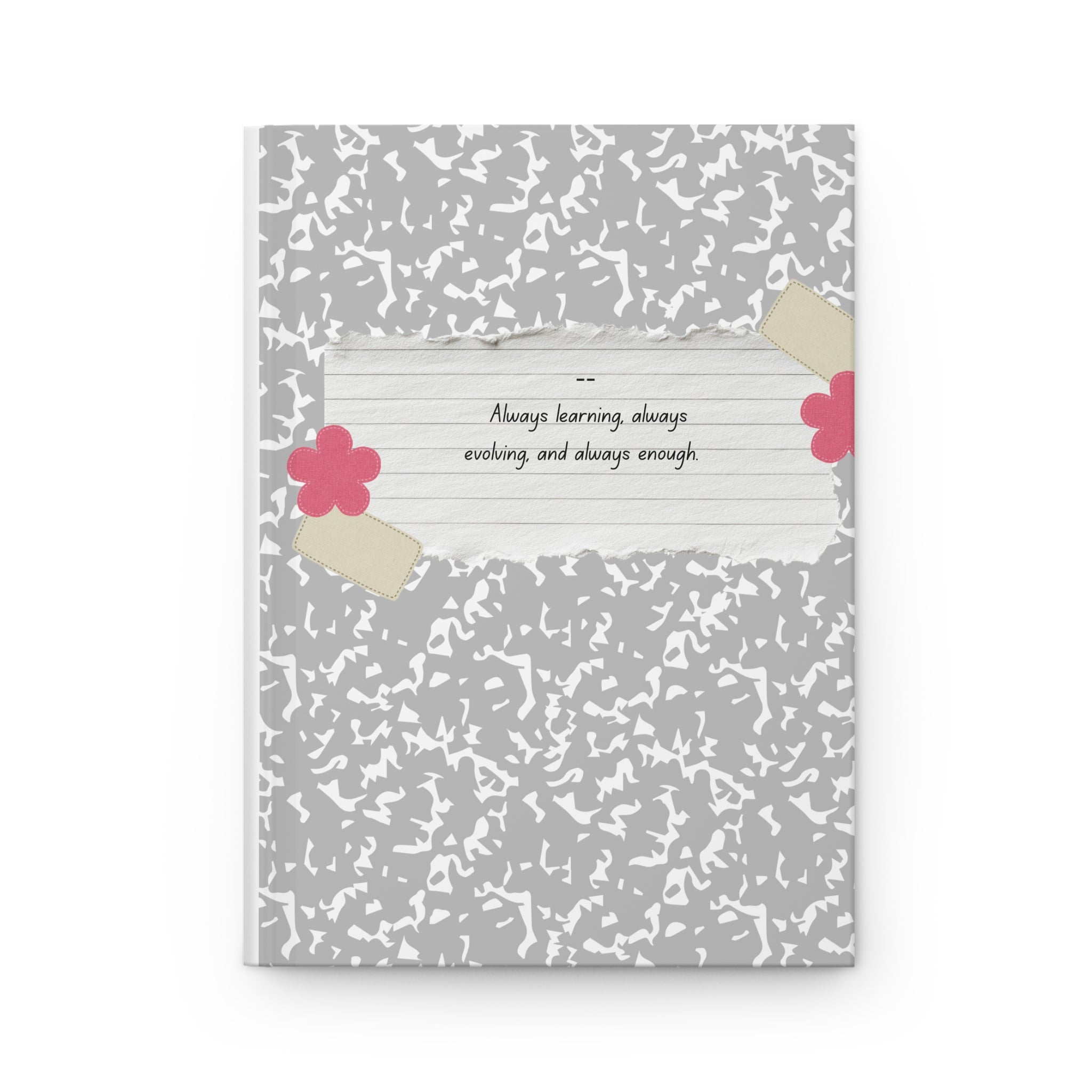 Hardcover Journal – "Always learning, always evolving, and always enough" Floral Composition Notebook